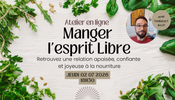 Atelier en ligne : Manger l’Esprit Libre